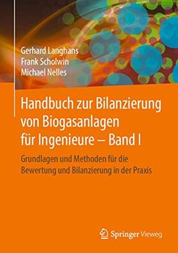 portada Handbuch zur Bilanzierung von Biogasanlagen für Ingenieure – Band i: Grundlagen und Methoden für die Bewertung und Bilanzierung in der Praxis (en Alemán)