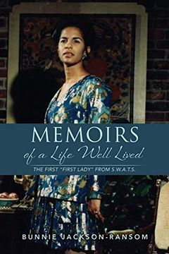 portada Memoirs of a Life Well Lived: The First "First Lady" From S. We A. T. S. (en Inglés)