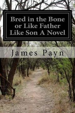 portada Bred in the Bone or Like Father Like Son A Novel