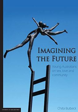 portada Imagining the Future: Young Australians on Sex, Love and Community (en Inglés)