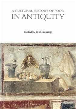 portada A Cultural History of Food in Antiquity (The Cultural Histories Series)