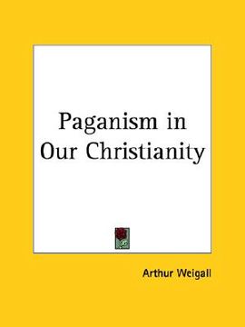 portada paganism in our christianity (en Inglés)