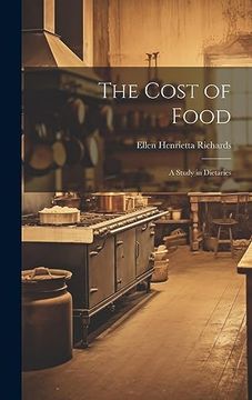 portada The Cost of Food: A Study in Dietaries (en Inglés)