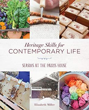 portada Heritage Skills for Contemporary Life: Seasons at the Parris House (en Inglés)