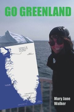 portada Go Greenland: Adventures on a Global Warming Frontline (in English)