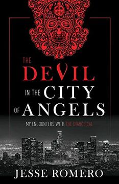 portada The Devil in the City of Angels: My Encounters With the Diabolical (en Inglés)