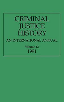portada Criminal Justice History: An International Annual; Volume 12, 1991 