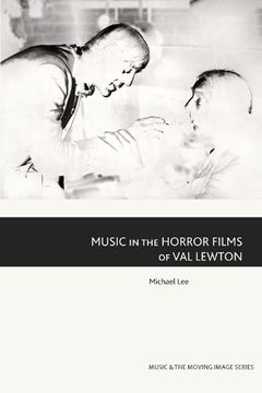 portada Music in the Horror Films of val Lewton (Music and the Moving Image) (en Inglés)