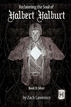 portada reclaiming the soul of halbert halburt: book ii: silver (in English)