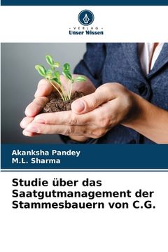 portada Studie über das Saatgutmanagement der Stammesbauern von C.G. (en Alemán)