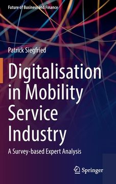 portada Digitalisation in Mobility Service Industry: A Survey-Based Expert Analysis (en Inglés)