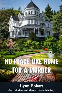 portada No Place Like Home for a Murder: Sixth book in the Old Maids of Mercer Island series (en Inglés)