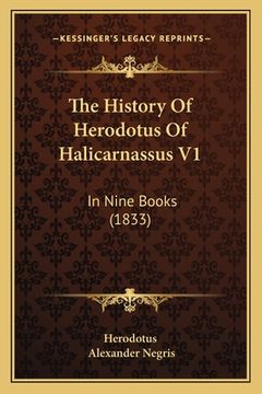 portada The History Of Herodotus Of Halicarnassus V1: In Nine Books (1833)