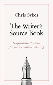 portada The Writer's Source Book: Inspirational Ideas for Your Creative Writing (Teach Yourself) (en Inglés)