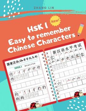 portada HSK 1 Easy to Remember Chinese Characters: Quick way to learn how to read and write Hanzi for full HSK1 vocabulary list. Practice writing Mandarin Sim (en Inglés)