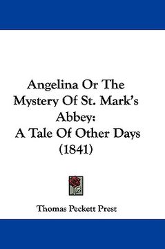 portada angelina or the mystery of st. mark's abbey: a tale of other days (1841) (en Inglés)