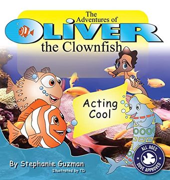 portada The Adventures of Oliver the Clownfish: Acting Cool (en Inglés)