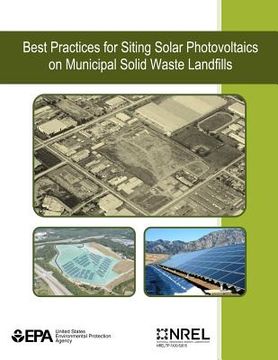 portada Best Practices for Siting Solar Photovoltaics on Municipal Solid Waste Landfills (en Inglés)