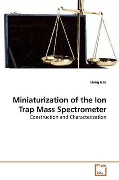 portada miniaturization of the ion trap mass spectrometer (en Inglés)