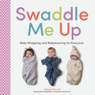 portada Swaddle me up: Swaddle me up (in English)