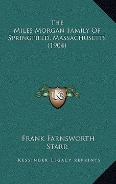 portada the miles morgan family of springfield, massachusetts (1904) (en Inglés)