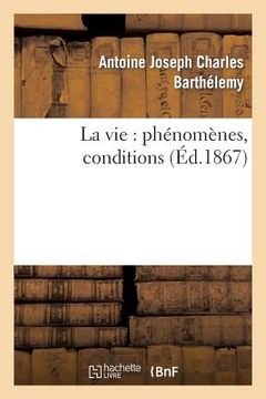 portada La Vie: Phénomènes, Conditions (en Francés)