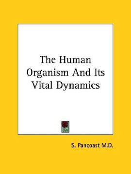 portada the human organism and its vital dynamics (in English)