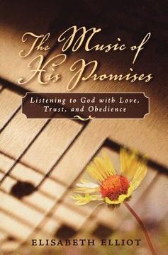 portada the music of his promises: listening to god with love, trust, and obedience (in English)