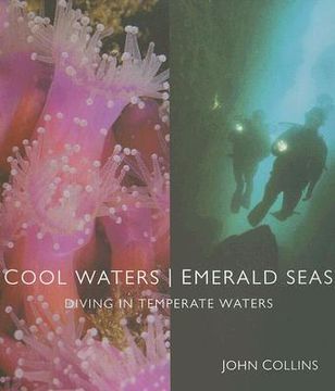 portada Cool Waters Emerald Seas: Diving in Temperate Waters (en Inglés)