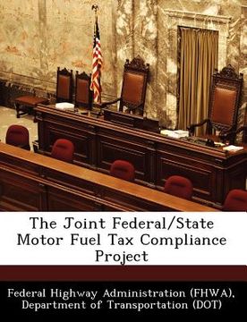 portada the joint federal/state motor fuel tax compliance project (en Inglés)