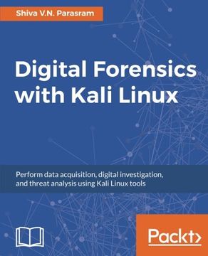 portada Digital Forensics With Kali Linux: Perform Data Acquisition, Digital Investigation, and Threat Analysis Using Kali Linux Tools (en Inglés)