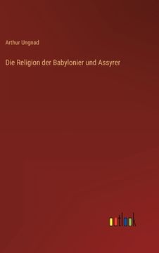 portada Die Religion der Babylonier und Assyrer (in German)