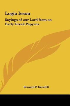 portada logia iesou: sayings of our lord from an early greek papyrus (in English)