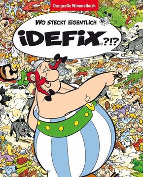 portada Wo Steckt Eigentlich Idefix? - das Große Wimmelbuch (in German)