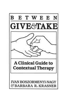 portada Between Give and Take: A Clinical Guide to Contextual Therapy (in English)