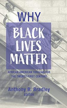 portada Why Black Lives Matter: African American Thriving for the Twenty-First Century (in English)