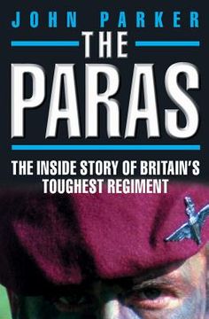 portada the paras: the inside story of britain's toughest regiment (in English)