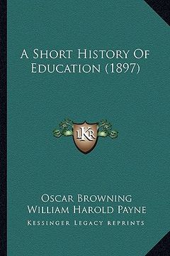 portada a short history of education (1897) (en Inglés)