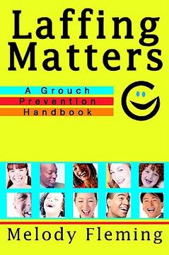 portada laffing matters: a grouch prevention handbook (en Inglés)