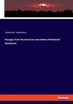 portada Passages from the American note-books of Nathaniel Hawthorne (in English)