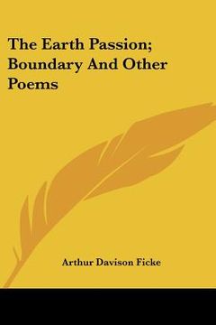 portada the earth passion; boundary and other poems (en Inglés)