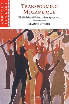 portada Transforming Mozambique: The Politics of Privatization, 1975-2000 (African Studies) (en Inglés)