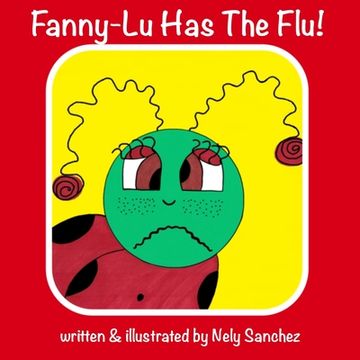 portada Fanny-Lu Has The Flu! (en Inglés)