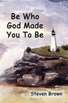 portada Be Who God Made You To Be (in English)