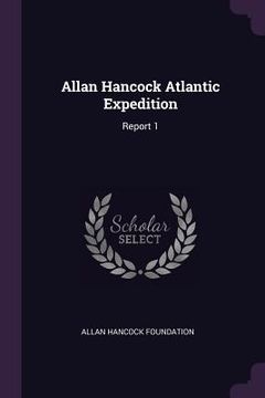 portada Allan Hancock Atlantic Expedition: Report 1 (in English)
