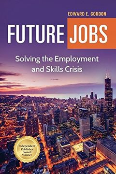 portada Future Jobs: Solving the Employment and Skills Crisis