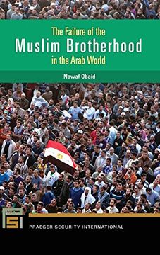 portada The Failure of the Muslim Brotherhood in the Arab World (Praeger Security International) (libro en Inglés)