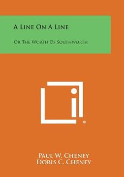 portada A Line on a Line: Or the Worth of Southworth (en Inglés)