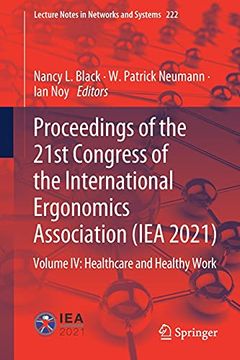 portada Proceedings of the 21St Congress of the International Ergonomics Association (Iea 2021): Volume iv: Healthcare and Healthy Work: 222 (Lecture Notes in Networks and Systems) (en Inglés)