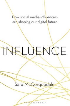 portada Influence: How Social Media Influencers Are Shaping Our Digital Future (en Inglés)
